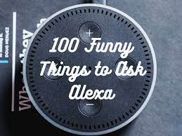 Alexa, can you tell me a yo mama joke?. 100 Funny Things To Ask Alexa Turbofuture