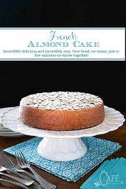 Easy French Almond Cake Recipe In 2020 Almond Cakes Cake Baking
