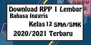 Rpp 1 lembar bahasa inggris kelas xi kurikulum 2013 revisi 2020. Guru Berbagi Rpp 1 Lembar Bahasa Inggris Kelas 12 Sma Smk