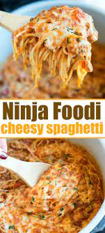 Cheesy Ninja Foodi Spaghetti Will Become Your New Favorite Dinner Using Both Your Pressure Cooker Ninja Cooking System Recipes Foodie Recipes Grilling Recipes