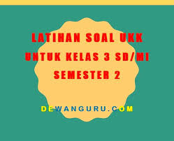 Soal penjas kelas 3 sd semester 2. Soal Penjas Ukk Kelas 3 Sd Mi Semester 2 Dewanguru Com
