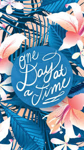 Time, start now, do it now. Take It One Day At A Time Time Quotes Iphone Wallpaper Wallpaper Quotes