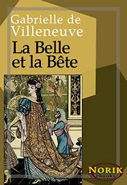 Entrez dans l'immense château enchanté du film la belle et la bête, et rencontrez les touchants personnages changés en objets ! La Belle Et La Bete French Edition Ebook Villeneuve Gabrielle De Ebooks Norik Amazon De Kindle Shop