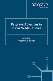 Palgrave Advances in Oscar Wilde Studies
