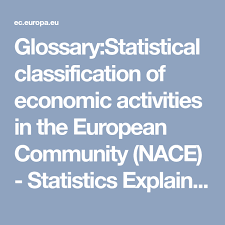 Glossary Statistical Classification Of Economic Activities In The European Community Nace Statistics Explained Economic Activity Activities Statistical