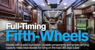Maybe you would like to learn more about one of these? What Are The Most Important Features In A Full Time Fifth Wheel Trailer Roads Less Traveled