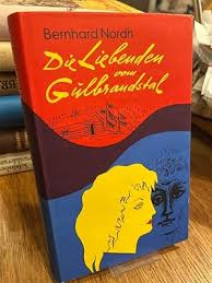 liebenden gulbrandstal roman von nordh bernhard