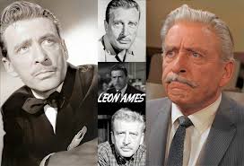 Remembering the Birthday of *Leon Ames*** **(Born Harry Leon Wycoff)**  **January 20, 1902