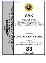 Soal ini merupakan soal tryout un smk tkp 2017 oleh dinas pendidikan provinsi dki jakarta dan tangerang selatan beberapa hari yang lalu. Top Pdf Pra Ujian Nasional Bahasa Inggris Smk Kode B 84 123dok Com