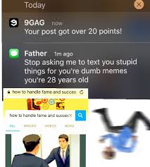 I can see this meme being reposted there. How To Handle Fame And Success 9gag