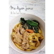 Mie Ayam Jamur Jamur Ayam Mie