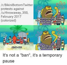 What's the matter with him? Rbikinibottomtwitter Protests Against Uthrowaway 350 February 2017 He Poisoned Our Water Supply Burned Our Cropsand Delivered A Colorized Plague Upon Our Houses No But Are We Going To Wait Alla He Did