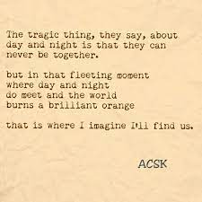 Love Poem Sunset Quote Day And Night Quote Sun And Moon Sunset Quotes Life Sunset Quotes Day And Night Quotes