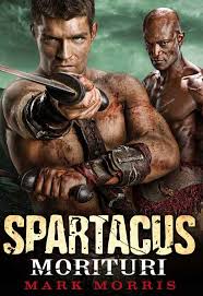 Torn from his homeland and the woman. Spartacus Morituri By Mark Morris Wired