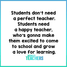 Don T Try To Be Perfect Just Be You Teacher Quotes Inspirational Teaching Quotes Bored Teachers