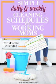 Simple Daily Weekly Cleaning Schedules For Working Moms