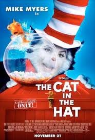 Seuss' the cat in the hat) is a 2003 american comedy film directed by bo welch in his directorial debut and written by alec berg, david mandel and jeff schaffer. The Cat In The Hat Film Wikipedia