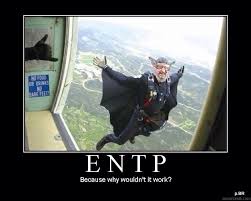 The Entp Personality Entp Personality Type Entp Funny Pictures