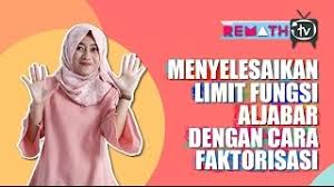 Limit fungsi aljabar adalah salah satu konsep dasar yang ada di dalam kalkulus dan analisis, mengenai kelakuan sebuah fungsi yang mendekati titik masukan tertentu. Cara Menyelesaikan Limit Fungsi Aljabar Dengan Cara Faktorisasi Youtube