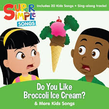 Download Do You Like Broccoli Ice Cream More Kids Songs By Super Simple Songs In 2020 Super Simple Songs Kids Songs Hello Song For Kids