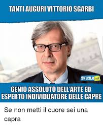 For your search query vittorio sgarbi capra capra mp3 we have found 1000000 songs matching your query but showing only top 10 results. Tantiauguri Vittorio Sgarbi Skuola Nel Genioassoluto Dell Arte Ed Esperto Individuatore Delle Capre Se Non Metti Il Cuore Sei Una Capra Meme On Me Me