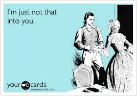 You Re Just Not That Into Him Ecards Funny Funny Thoughts Funny Quotes
