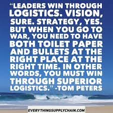 The line between disorder and order lies in logistics… Logistics Quotes