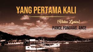 Lirik lagu pertama kali mp3 duration 1:23 size 3.17 mb / alya khairi 6. Pance Pondaag Feat Ance Yang Pertama Kali Lirik Youtube