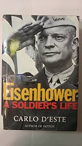 Eisenhower: A Soldier's Life by D'Este, Carlo: Hardcover (2002)