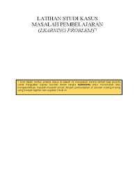 Pastikan menjawab pertanyaan yang ada terlebih dahulu agar pertanyaan selanjutnya akan tampil. Latihan Studi Kasus