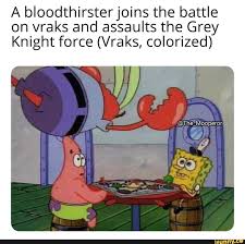 A Bloodthirsterjoins The Battle On Vraks And Assaults The Grey Knight Force Vra Ks Colorized Ifunny Funny Memes Spongebob Memes Funny Video Memes