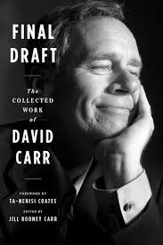 Final Draft: The Collected Work of David Carr, (Paperback)