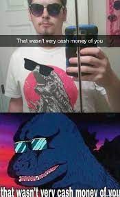 Tar Wasn T Very Cash Money Of You Godzilla He is jira the storm barbarian/tempest cleric. tar wasn t very cash money of you