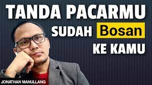 Bisa jadi ia bosan dengan anda. Tanda Tanda Cowok Sudah Bosan Sama Kita Pacarnya Youtube