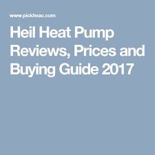 Pickup at our tx or fl locations! Heil Heat Pump Reviews Prices And Buying Guide 2017 Heat Pump Heat Pumps