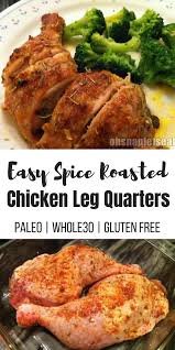 Easy Spice Baked Chicken Leg Quarters Oh Snap Let S Eat Recipe Chicken Quarter Recipes Chicken Leg Quarters Chicken Leg Recipes