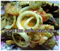 Panaskan minyak anggaran 1 mangkuk kecil kemudian tumis bawang putih, bawang merah dan halia sehingga kekuningan dan naik bau. Resepi Ikan Sardin Masak Hijau Ciklapunyabelog Blogspot My