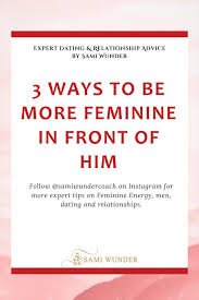 Maybe you would like to learn more about one of these? How To Be More Feminine In A Relationship Arxiusarquitectura