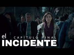 El Incidente 1x05 Capitulo Final Analisis A Fondo Spoilers Youtube