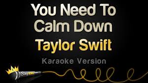 We would like to show you a description here but the site won't allow us. Taylor Swift You Need To Calm Down Karaoke Version Youtube