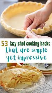 53 Lazy Chef Cooking Hacks That Are Simple Yet Impressive In 2021 Amazing Food Food Health Food