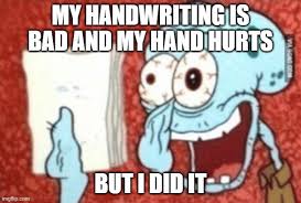A little praise for the ego never hurts. Meme When You Complete Your Homework Imgflip
