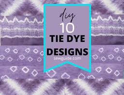 Use plastic buckets to contain dye and make cleanup easy. 10 Easy To Do Tie And Dye Designs Sew Guide