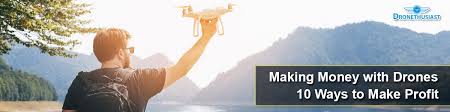 In order for you to use a drone for this purpose, it needs to have a specialized camera that is able to capture different wavelengths of light. Making Money With Drones 10 Ways To Make Profit