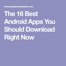 The 30 Best Android Apps You Should Download Right Now Best Android Android Apps Android