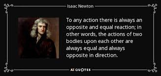 We did not find results for: Isaac Newton Quote To Any Action There Is Always An Opposite And Equal