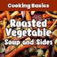 Cooking Basics: Roasted Vegetable Soup and Sides event image