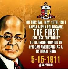 Kappa Alpha Psi, one of the first African American social fraternities in  the United States. Founded in 1911 at Indiana University, Bloomington, at a  time when racism and prejudice were high. Kappa