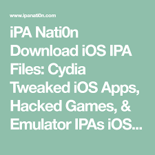 Ipa Nati0n Download Ios Ipa Files Cydia Tweaked Ios Apps Hacked Games Emulator Ipas Ios 11 4 1 11 10 9 On Iphone Ipad Ipod No Jailbreak Ios