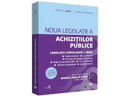 390 din 23 mai 2016. Noua Legislatie A Achizitiilor Publice Aprilie 2021 Editie Tiparita Pe Hartie Alba Libraria Ujmag